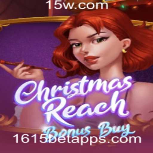 ChristmasReachBonusBuy: Descubra o Mundo Fascinante deste Jogo no 1615bet App
