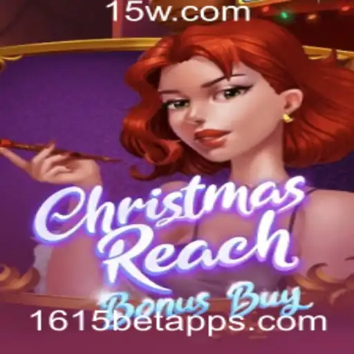 ChristmasReachBonusBuy: Descubra o Mundo Fascinante deste Jogo no 1615bet App
