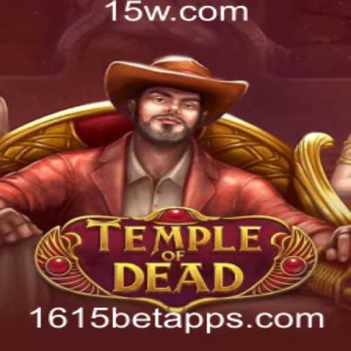 Explorando o Jogo TempleofDead e a Plataforma 1615bet App